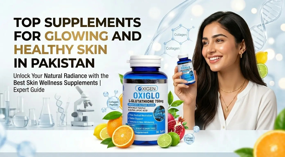 Top Supplements For Glowing And Healthy Skin In Pakistan